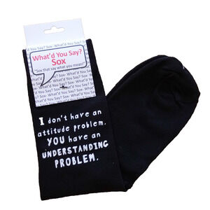 Foozys Graphic Funny Black Socks I Dont Have An Attitude Problem Unisex One Size